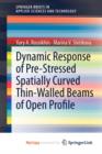Image for Dynamic Response of Pre-Stressed Spatially Curved Thin-Walled Beams of Open Profile