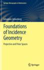 Image for Foundations of incidence geometry  : projective and polar spaces