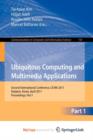 Image for Ubiquitous Computing and Multimedia Applications : Second International Conference, UCMA 2011, Daejeon, Korea, April 13-15, 2011. Proceedings, Part I
