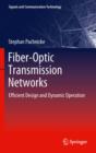 Image for Fiber-optic transmission networks: efficient design and dynamic operation
