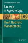 Image for Bacteria in agrobiology  : plant nutrient management