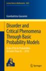 Image for Disorder and critical phenomena through basic probability models: Ecole d&#39;ete de probabilites de Saint-Flour XL - 2010