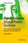 Image for High performance through process excellence: from strategy to execution with business process management