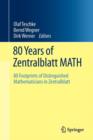 Image for 80 Years of Zentralblatt MATH : 80 Footprints of Distinguished Mathematicians in Zentralblatt