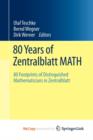 Image for 80 Years of Zentralblatt MATH : 80 Footprints of Distinguished Mathematicians in Zentralblatt