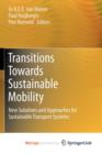 Image for Transitions Towards Sustainable Mobility : New Solutions and Approaches for Sustainable Transport Systems