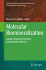 Image for Molecular biomineralization: aquatic organisms forming extraordinary materials