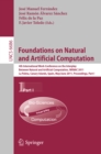 Image for Foundations on natural and artificial computation: 4th International Work-Conference on the Interplay Between Natural and Artificial Computation, IWINAC 2011, La Palma, Canary Islands, Spain, May 30-June 3, 2011 : proceedings.