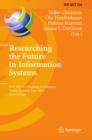 Image for Researching the future in information systems: IFIP WG 8.2 Working Conference, Turku, Finland, June 6-8, 2011, proceedings