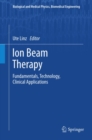 Image for Ion beam therapy: fundamentals, technology, clinical applications