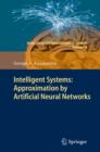 Image for Intelligent Systems: Approximation by Artificial Neural Networks