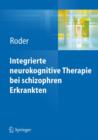 Image for INT - Integrierte neurokognitive Therapie bei schizophren Erkrankten