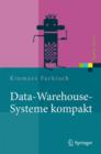 Image for Data-Warehouse-Systeme kompakt : Aufbau, Architektur, Grundfunktionen