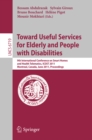 Image for Toward useful services for elderly and people with disabilities: 9th International Conference on Smart Homes and Health Telematics, ICOST 2011, Montreal, Canada, June 20-22, 2011 proceedings : 6719