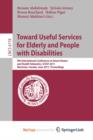 Image for Towards Useful Services for Elderly and People with Disabilities