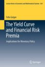 Image for The Yield Curve and Financial Risk Premia
