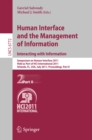 Image for Human Interface and the Management of Information. Interacting with Information: Symposium on Human Interface 2011, Held as Part of HCI International 2011, Orlando, FL, USA, July 9-14, 2011. Proceedings, Part II