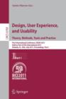 Image for Design, User Experience, and Usability. Theory, Methods, Tools and Practice : First International Conference, DUXU 2011, Held as Part of HCI International 2011, Orlando, FL, USA, July 9-14, 2011, Proc