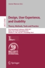 Image for Design, user experience and usability: theory, methods, tools and practice : first international conference, DUXU 2011 : held as part of HCI International 2011 Orlando, FL, USA, July 9-14, 2011 : proceedings