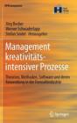 Image for Management kreativitatsintensiver Prozesse : Theorien, Methoden, Software und deren Anwendung in der Fernsehindustrie