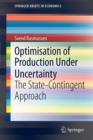 Image for Optimisation of production under uncertainty  : the state-contingent approach