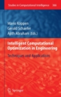 Image for Intelligent computational optimization in engineering  : techniques &amp; applications