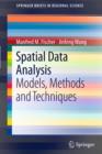Image for Spatial data analysis: models, methods and techniques