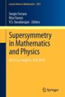 Image for Supersymmetry in Mathematics and Physics
