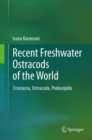 Image for Recent freshwater ostracods of the world: crustacea, ostracoda, podocopida