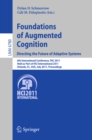 Image for Foundations of Augmented Cognition: directing the future of adaptive systems : 6th International Conference, FAC 2011, held as part of HCI International 2011 Orlando, FL, USA, July 9-14, 2011 : proceedings : 6780