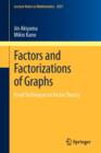 Image for Factors and Factorizations of Graphs : Proof Techniques in Factor Theory