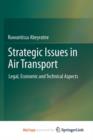 Image for Strategic Issues in Air Transport : Legal, Economic and Technical Aspects