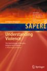 Image for Understanding violence: the intertwining of morality, religion and violence : a philosophical stance : 1