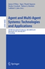 Image for Agent and Multi-agent Systems : technologies and applications: 5th KES International Conference, KES-AMSTA 2011, Manchester UK, June 29-July 1, 2011 : proceedings