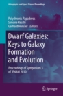 Image for Dwarf galaxies: keys to galaxy formation and evolution : proceedings of Symposium 3 of JENAM 2010