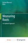 Image for Measuring Roots : An Updated Approach