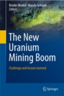 Image for The new uranium mining boom: challenge and lessons learned
