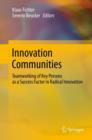 Image for Innovation communities  : networks of champions as a key success factor in radical innovation