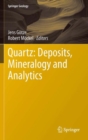 Image for Quartz, deposits, mineralogy and analytics