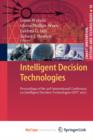 Image for Intelligent Decision Technologies : Proceedings of the 3rd International Conference on Intelligent Decision Technologies (IDT&#39;2011)
