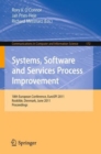 Image for Systems, Software and Services Process Improvement : 18th European Conference, EuroSPI 2011, Roskilde, Denmark, June 27-29, 2011, Proceedings