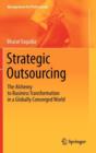 Image for Strategic outsourcing  : the alchemy to business transformation in a globally converged world