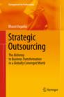 Image for Strategic outsourcing: the alchemy to business transformation in a globally converged world