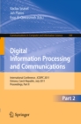 Image for Digital information processing and communications: international conference, ICDIPC 2011, Ostrava, Czech Republic July 7-9, 2011 : proceedings