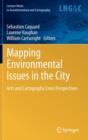 Image for Mapping environmental issues in the city  : arts and cartography cross perspectives