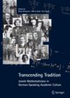 Image for Transcending tradition  : Jewish mathematicians in German speaking academic culture