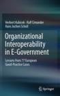 Image for Organizational interoperability in e-government  : lessons from 77 European good-practice cases