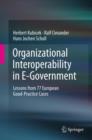 Image for Organizational interoperability in e-government: lessons from 77 European good-practice cases