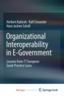 Image for Organizational Interoperability in E-Government : Lessons from 77 European Good-Practice Cases