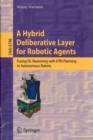 Image for A Hybrid Deliberative Layer for Robotic Agents